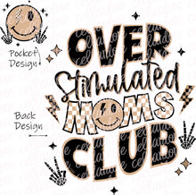 Load image into Gallery viewer, Overstimulated Moms Club - Pocket and Back Print Set - DTF Ready to Press or Sublimation Transfer
