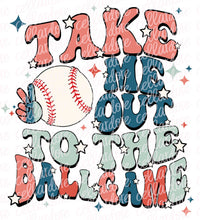 Load image into Gallery viewer, Take Me Out to the Ballgame (Baseball) - DTF Ready to Press or Sublimation Transfer
