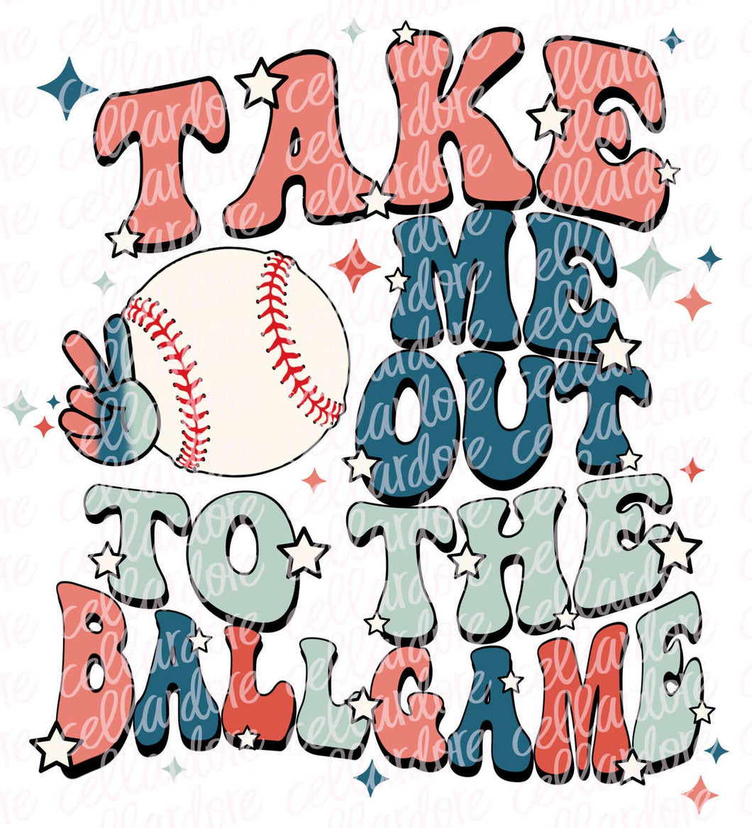 Take Me Out to the Ballgame (Baseball) - DTF Ready to Press or Sublimation Transfer