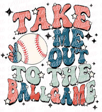 Load image into Gallery viewer, Take Me Out to the Ballgame (Baseball) - DTF Ready to Press or Sublimation Transfer
