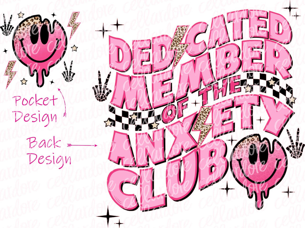 Dedicated Member of the Anxiety Club - Pocket and Back Design Set - DTF Ready to Press or Sublimation Transfer