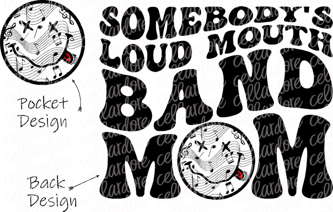 Somebody's Loud Mouth Band Mom - Pocket and Back Design Set - DTF Ready to Press or Sublimation Transfer