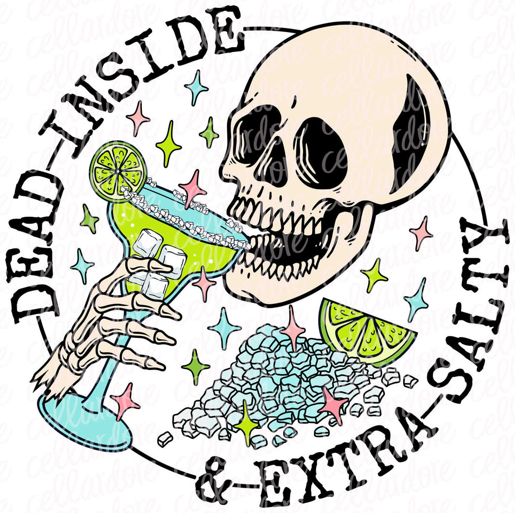 Dead Inside & Extra Salty Skullie - DTF Ready to Press or Sublimation Transfer