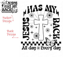 Load image into Gallery viewer, Jesus Has My Back - Pocket and Back Design - DTF Ready to Press or Sublimation Transfer
