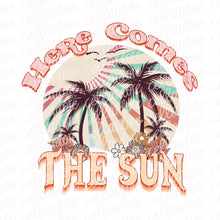 Load image into Gallery viewer, Here Comes the Sun - 2 Design Options | DTF Ready to Press Transfer or Sublimation Transfer
