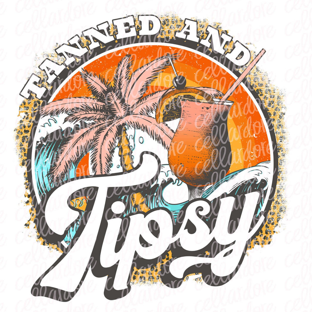 Tanned & Tipsy | DTF Ready to Press or Sublimation Transfer