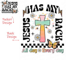 Load image into Gallery viewer, Jesus Has My Back - Pocket and Back Design - DTF Ready to Press or Sublimation Transfer
