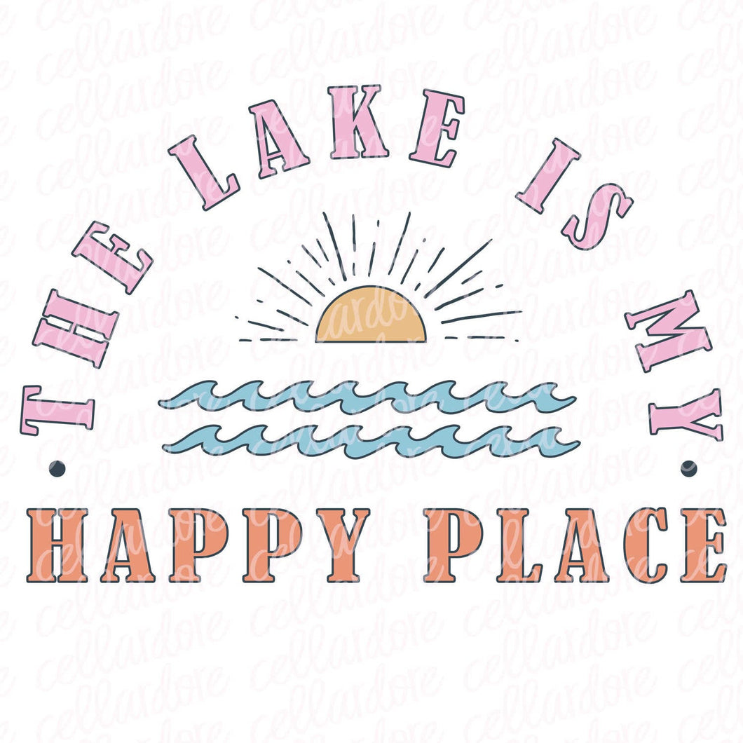 The Lake is My Happy Place | Ready to Press Transfer or Sublimation Transfer