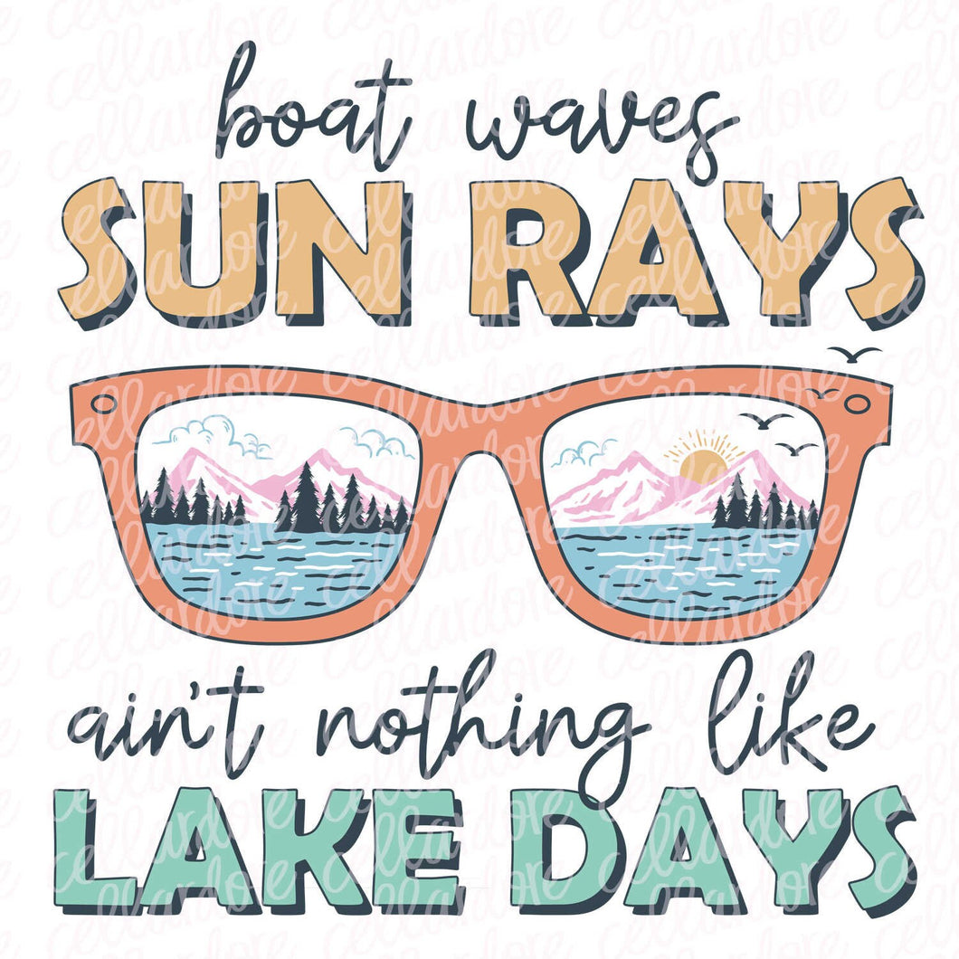 Boat Waves Sun Rays Ain't Nothing Like Lake Days | Ready to Press Transfer or Sublimation Transfer