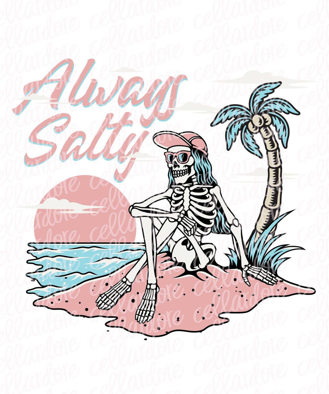 Always Salty Skellie | DTF Ready to Press or Sublimation Transfer