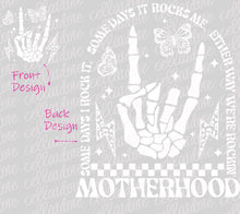 Load image into Gallery viewer, Motherhood - Some Days I Rock It, Some Days It Rocks Me - Pocket and Back Print Set - DTF Ready to Press or Sublimation Transfer
