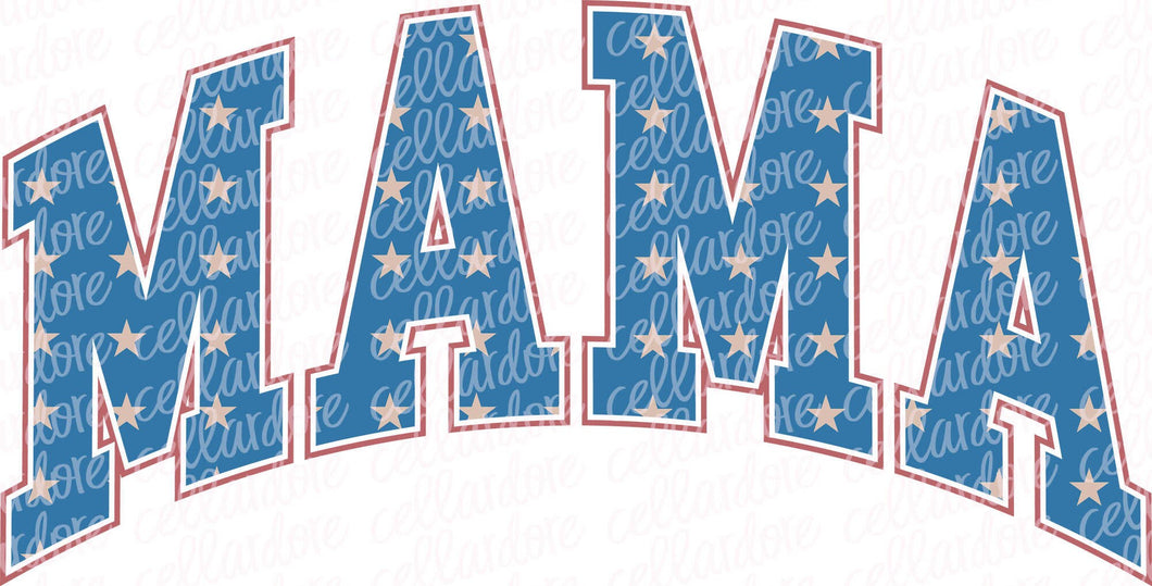 Arched Mama Varsity Letters - Fourth of July - Stars and Stripes - DTF Ready to Press or Sublimation Transfer