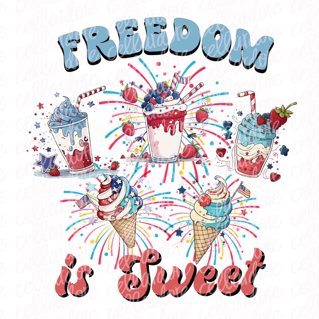 Freedom is Sweet | DTF Ready to Press or Sublimation Transfer