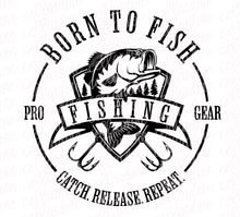 Load image into Gallery viewer, Born to Fish | DTF Ready to Press or Sublimation Transfer
