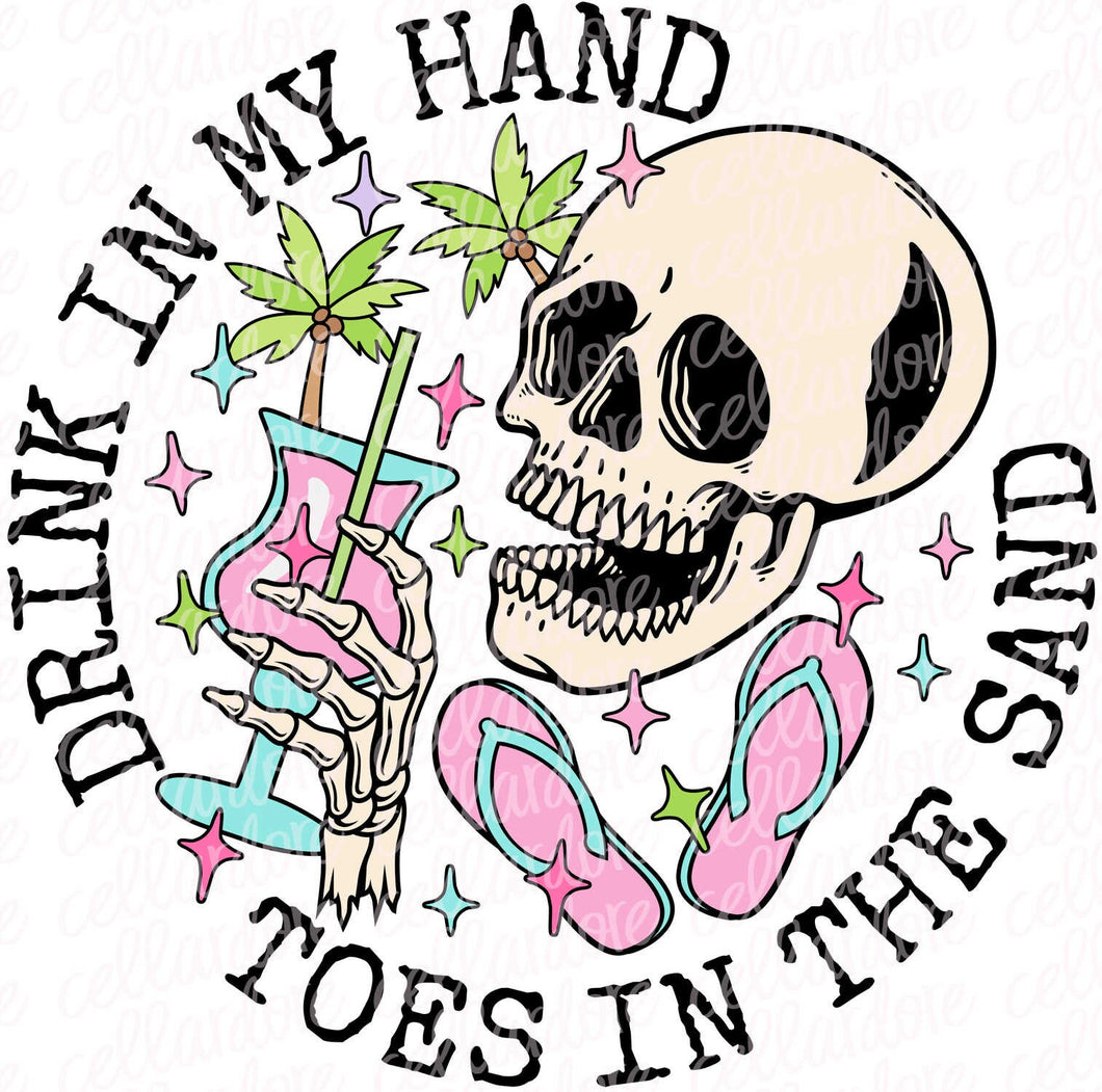 Drink in my Hand Toes in the Sand | DTF Ready to Press or Sublimation Transfer