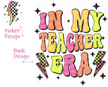 Load image into Gallery viewer, In My Teacher Era - Pocket and Back Design Set - DTF Ready to Press or Sublimation Transfer
