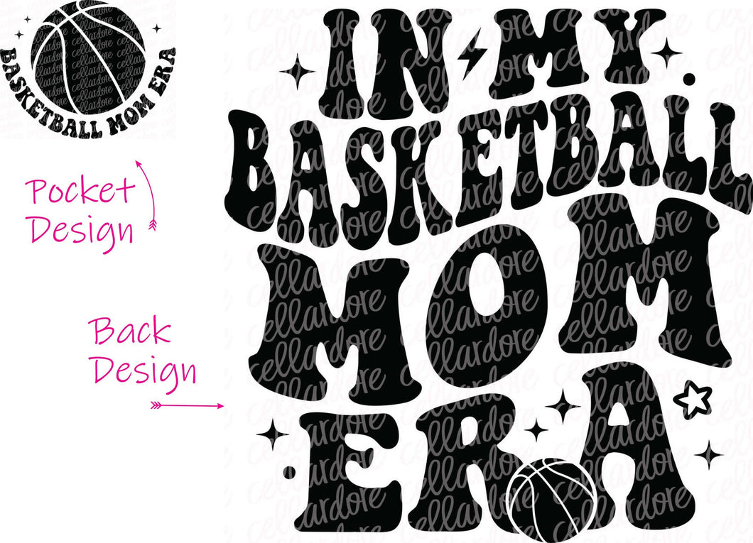 In My Basketball Mom Era - Pocket and Back Design Set - DTF Ready to Press or Sublimation Transfer