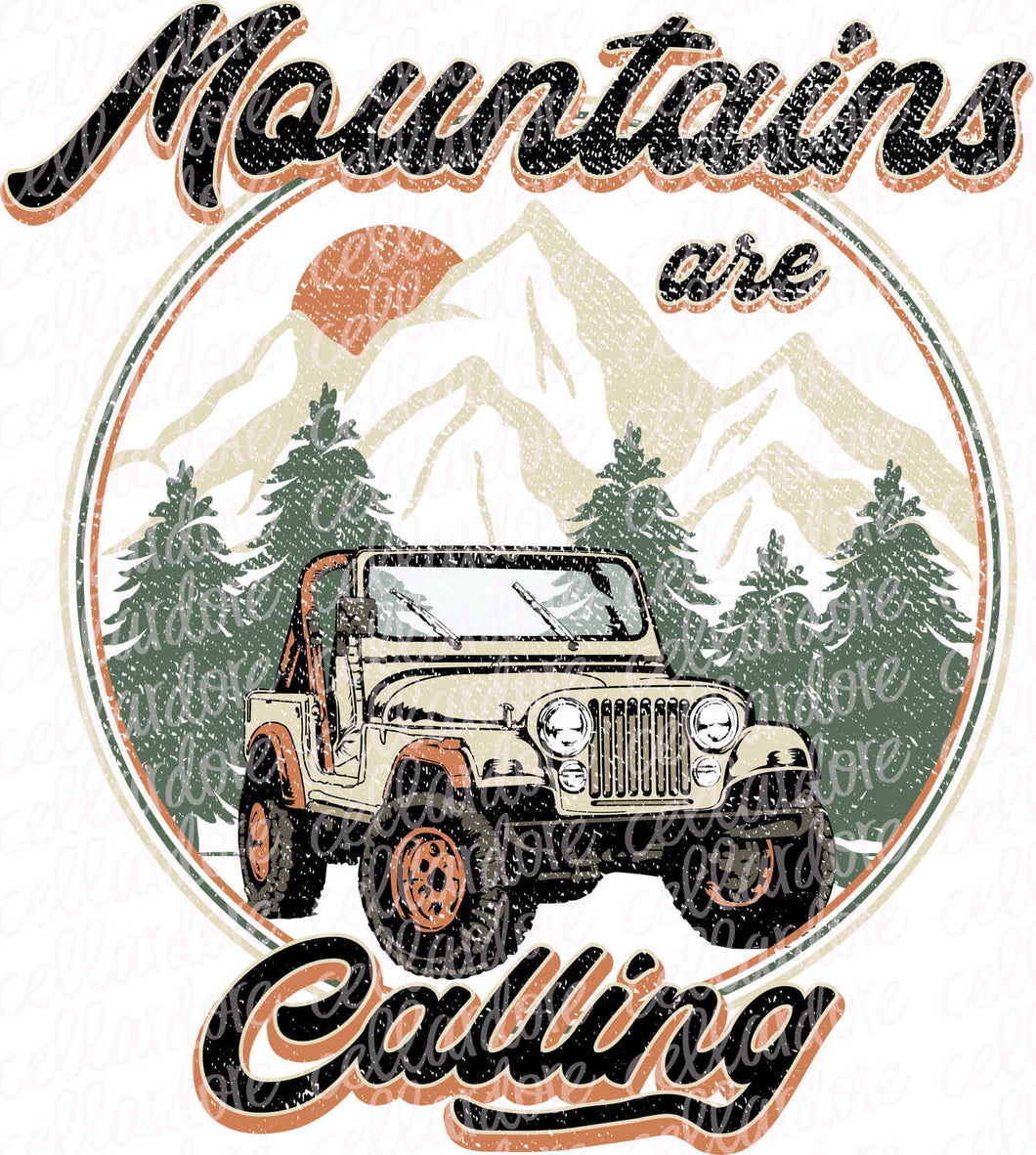 Mountains Are Calling - DTF Ready to Press or Sublimation Transfer