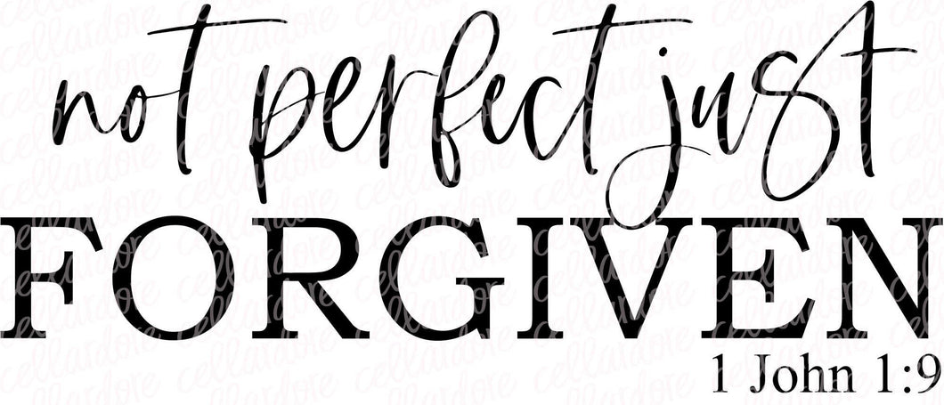 Not Perfect Just Forgiven 1 John 1:9 | DTF Ready to Press or Sublimation Transfer