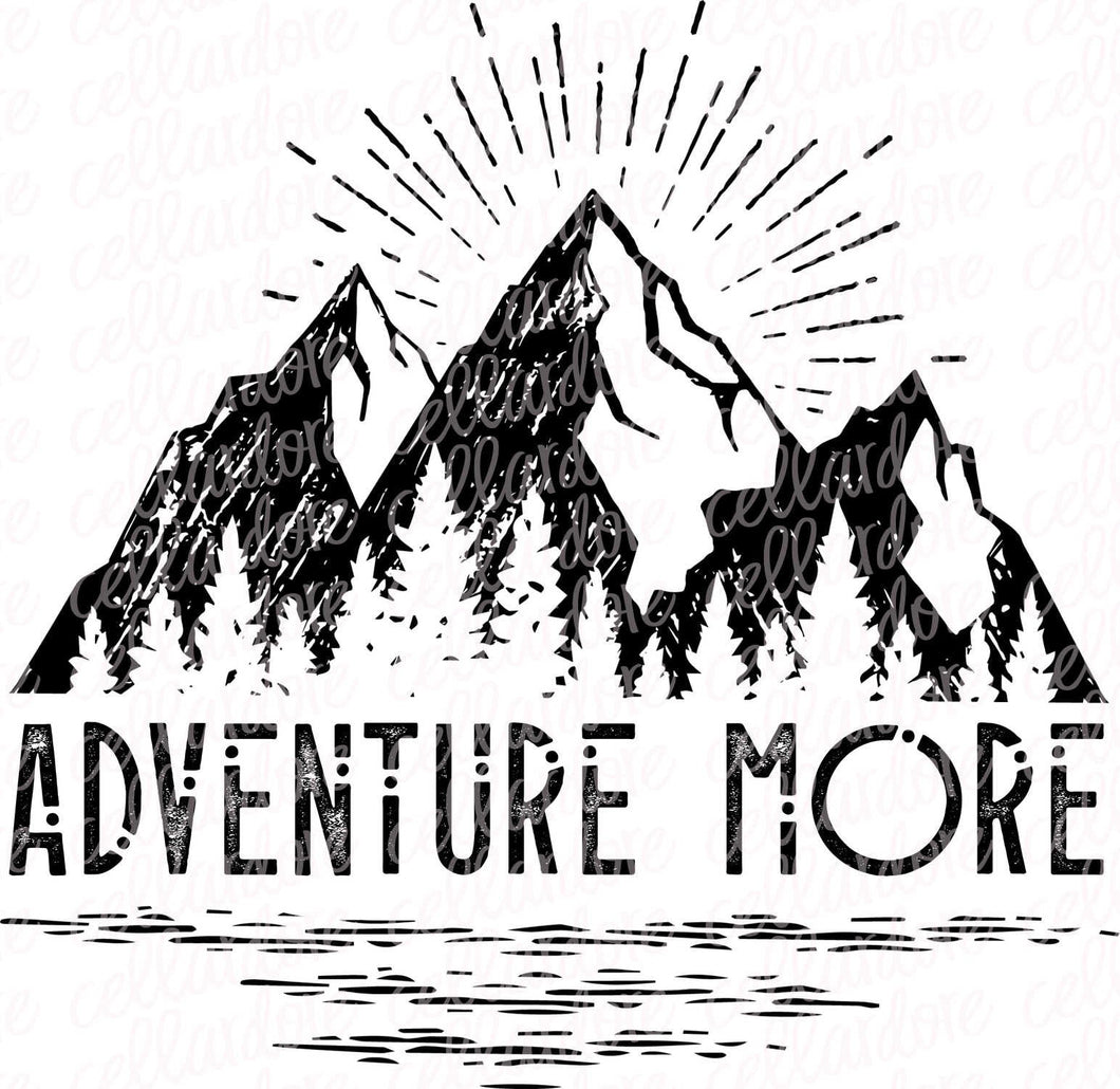 Adventure More | DTF Ready to Press Transfer or Sublimation Transfer