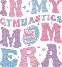 Load image into Gallery viewer, In My Gymnastics Mom Era - with optional pocket - DTF Ready to Press or Sublimation Transfer
