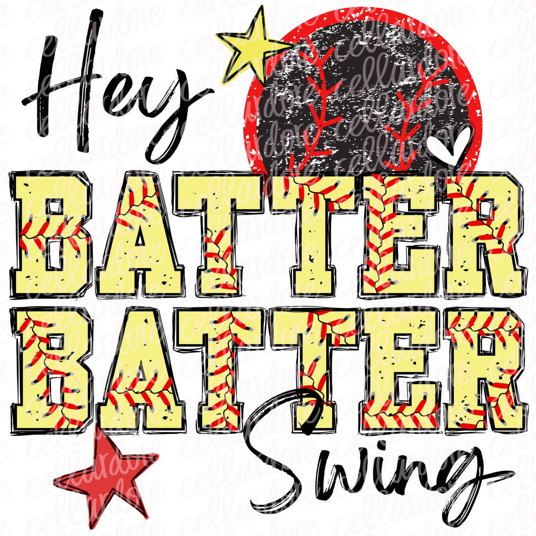 Hey Batter Batter Softball | DTF Ready to Press Transfer or Sublimation Transfer