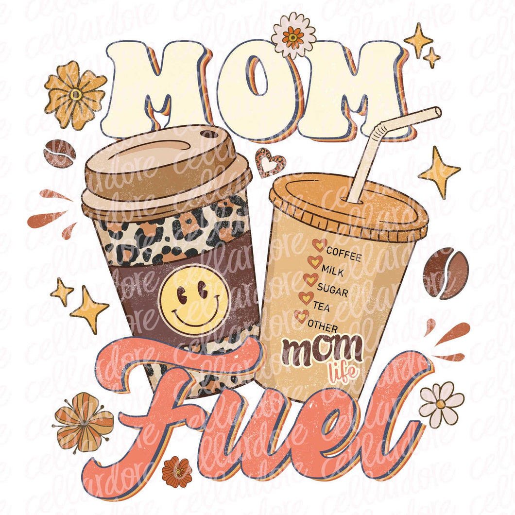 Mom Fuel | DTF Ready to Press or Sublimation Transfer