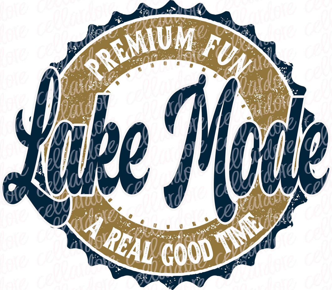 Lake Mode - Premium Fun - A Real Good Time | DTF Ready to Press or Sublimation Transfer