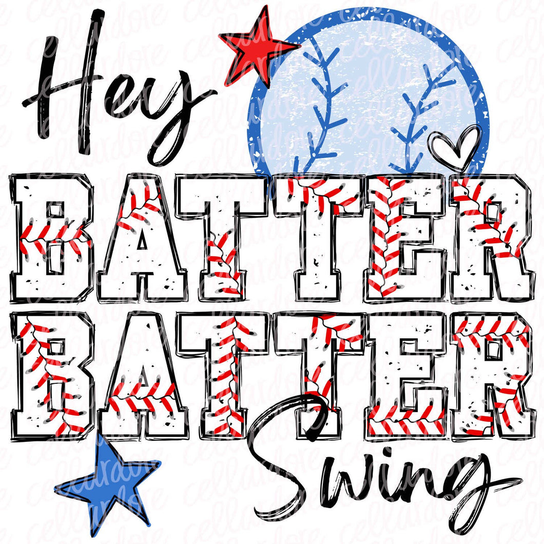 Hey Batter Batter Baseball | DTF Ready to Press Transfer or Sublimation Transfer