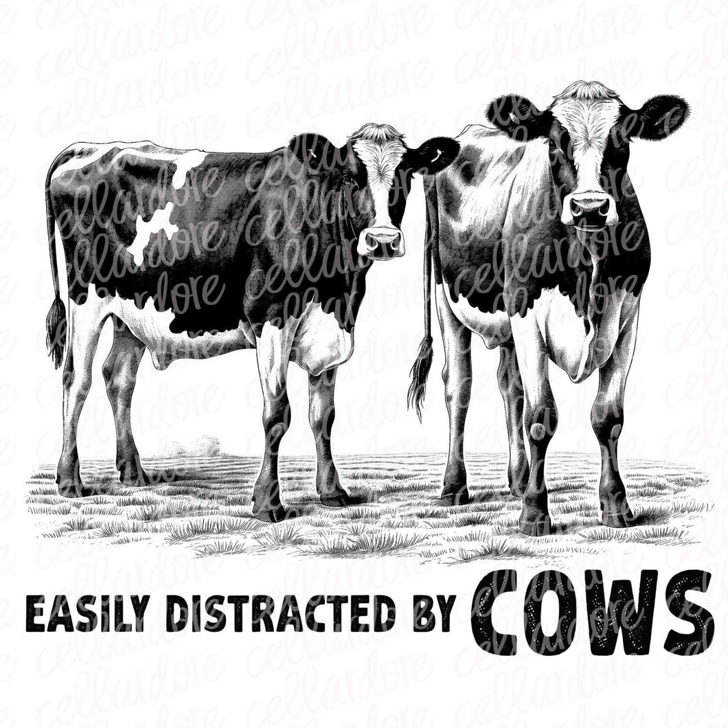 Easily Distracted By Cows | DTF Ready to Press or Sublimation Transfer