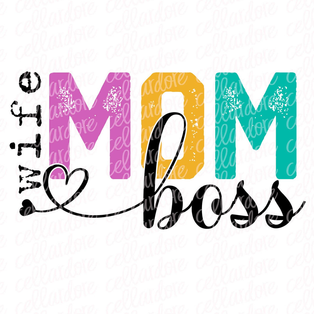 Wife Mom Boss | DTF Ready to Press or Sublimation Transfer