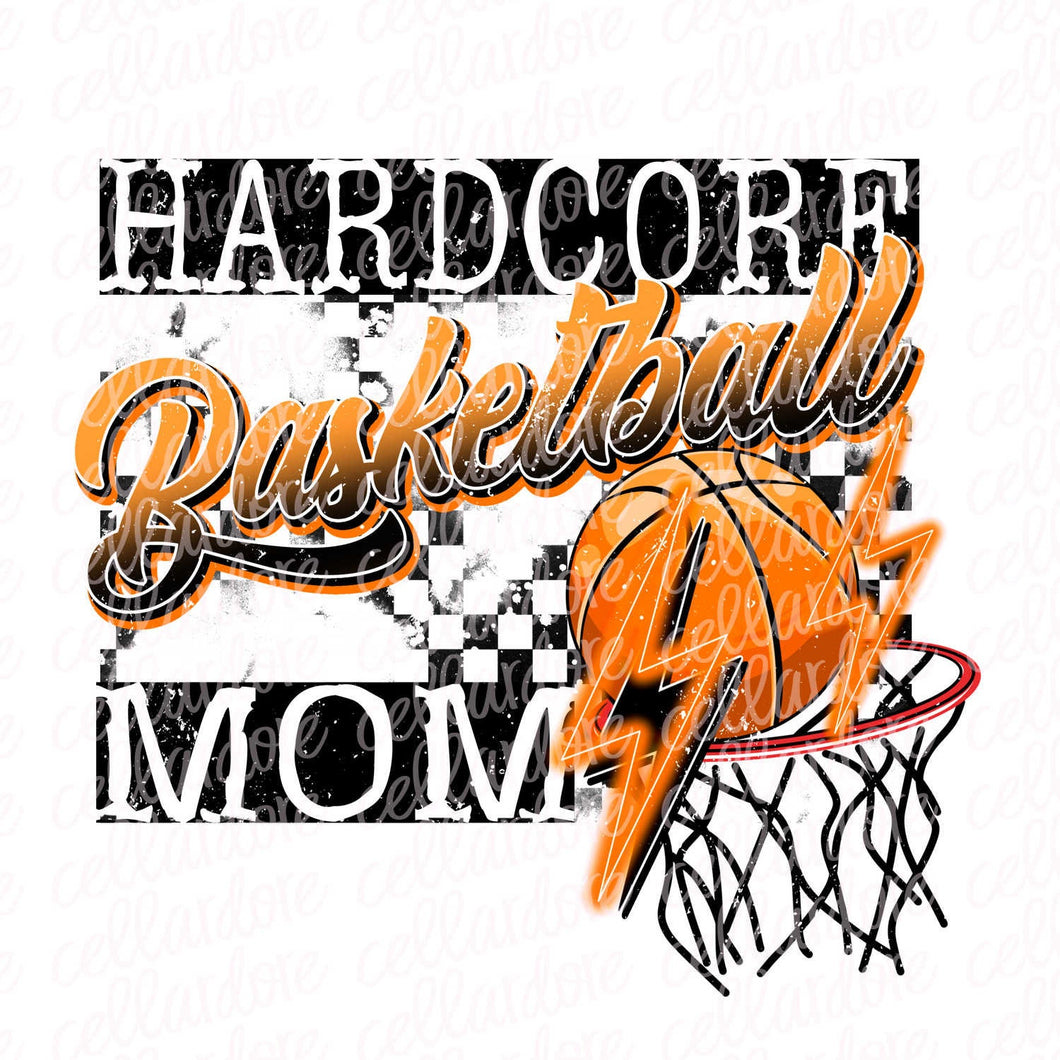 Hardcore Basketball Mom - Ready to Press or Sublimation Transfer