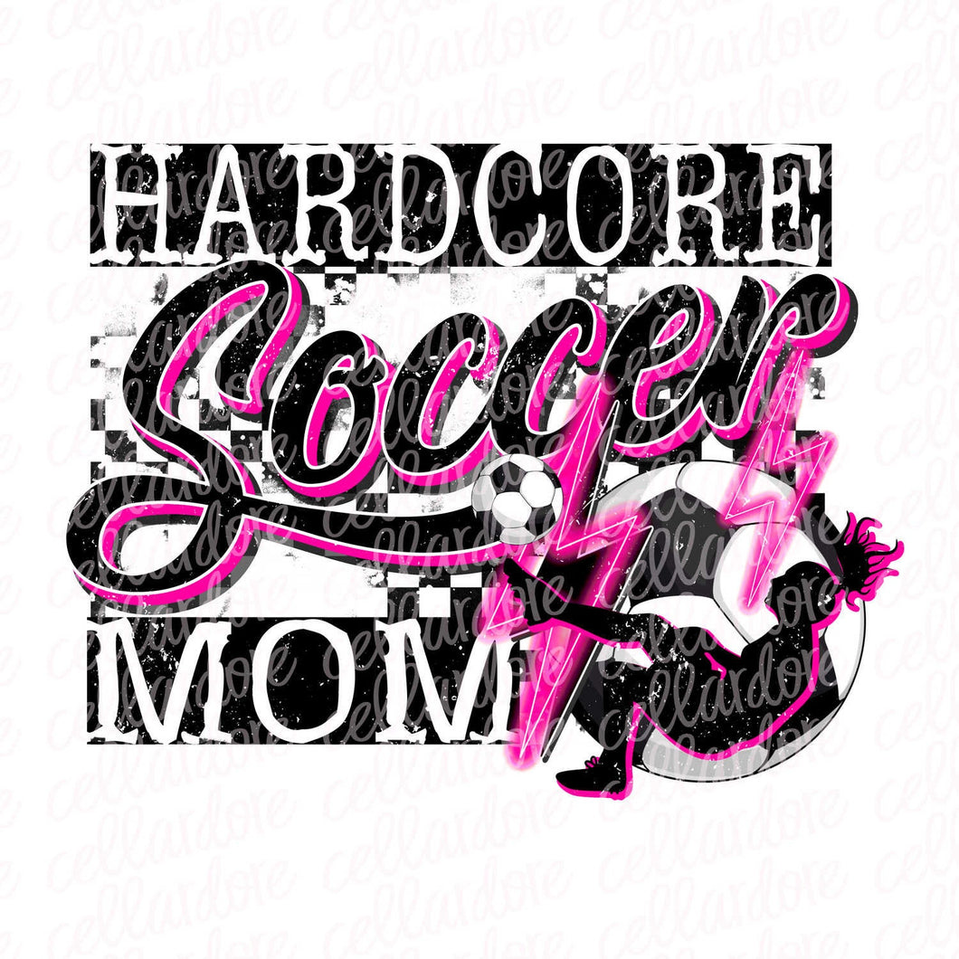 Hardcore Soccer Mom Pink - Ready to Press or Sublimation Transfer