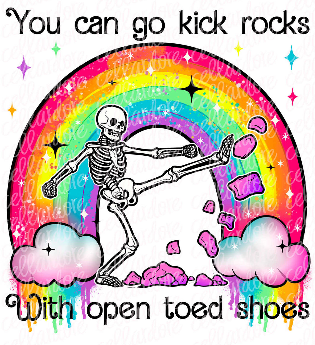 You Can Go Kick Rocks Colorful - DTF Ready to Press or Sublimation Transfer