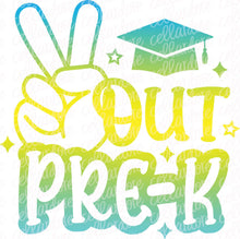 Load image into Gallery viewer, Peace Out Pre-K | DTF Ready to Press or Sublimation Transfer
