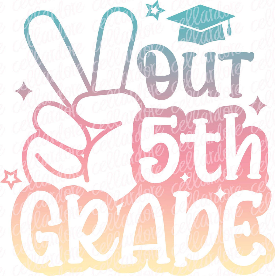 Peace Out 5th Grade | DTF Ready to Press or Sublimation Transfer