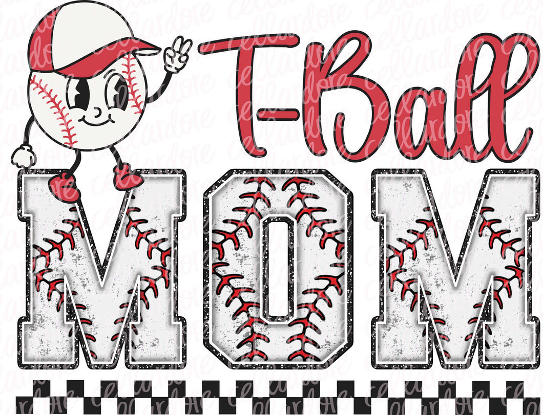 T-Ball Mom/Mama | DTF Ready to Press Transfer or Sublimation Transfer