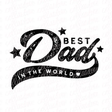 Load image into Gallery viewer, Best Dad In The World | DTF Ready to Press or Sublimation Transfer
