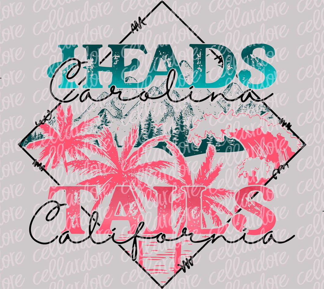 Heads Carolina, Tails California | DTF Ready to Press Transfer or Sublimation Transfer