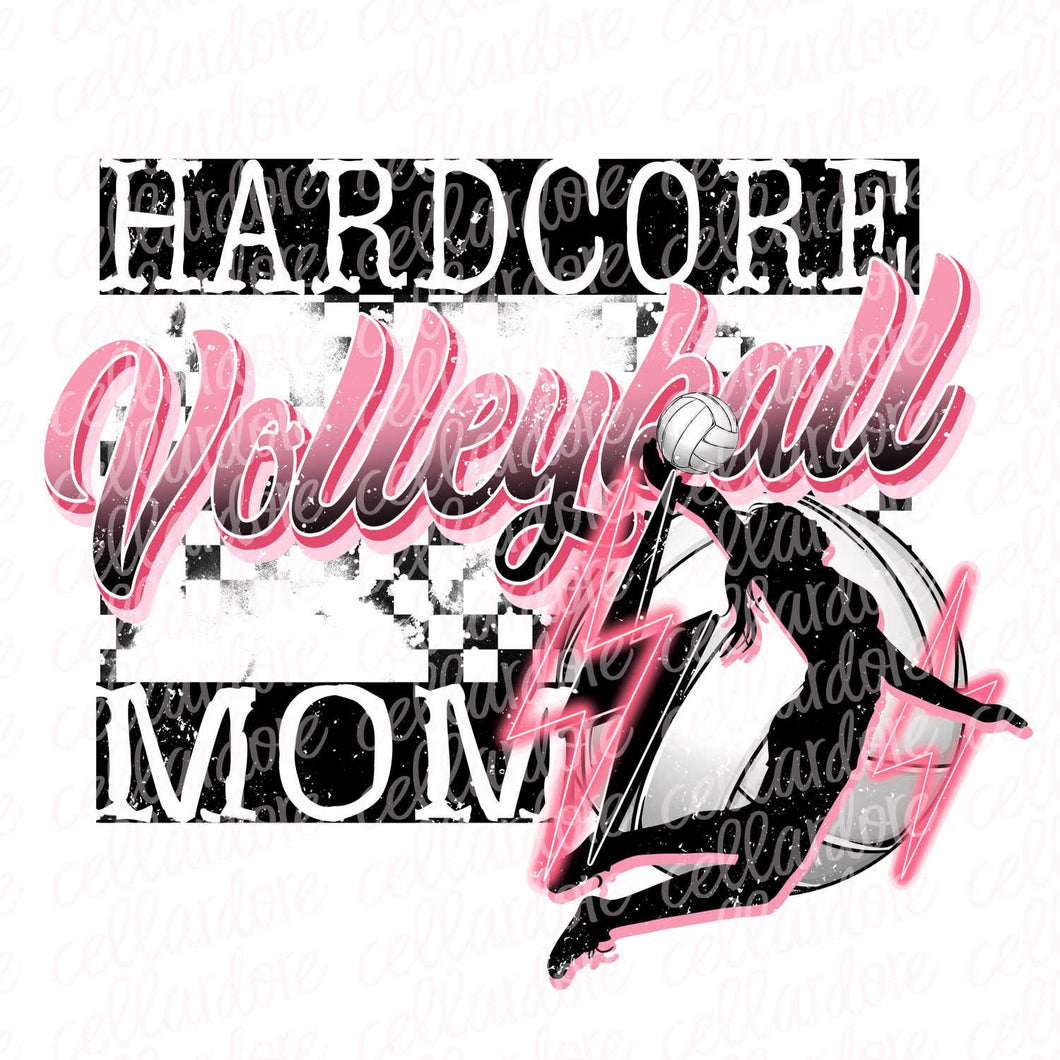 Hardcore Volleyball Mom - Ready to Press or Sublimation Transfer