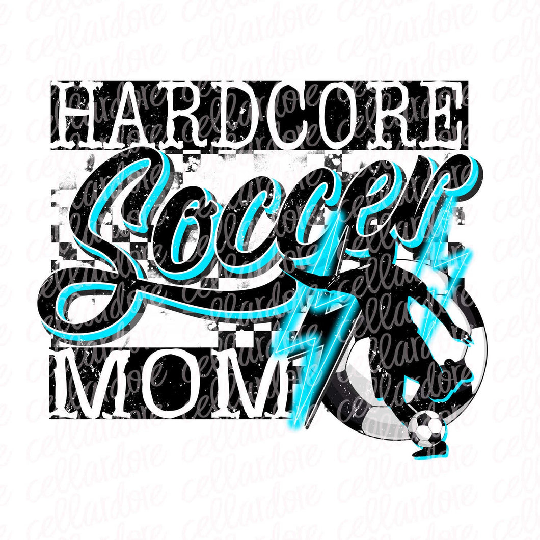 Hardcore Soccer Mom Blue - Ready to Press or Sublimation Transfer