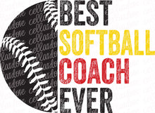 Load image into Gallery viewer, Best Softball Coach Ever | DTF Ready to Press or Sublimation Transfer
