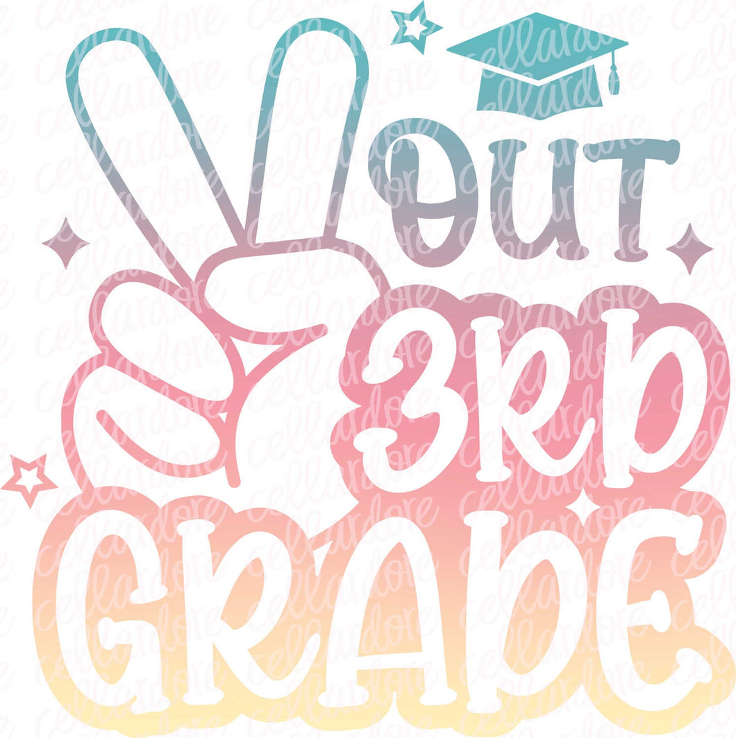 Peace Out 3rd Grade | DTF Ready to Press or Sublimation Transfer