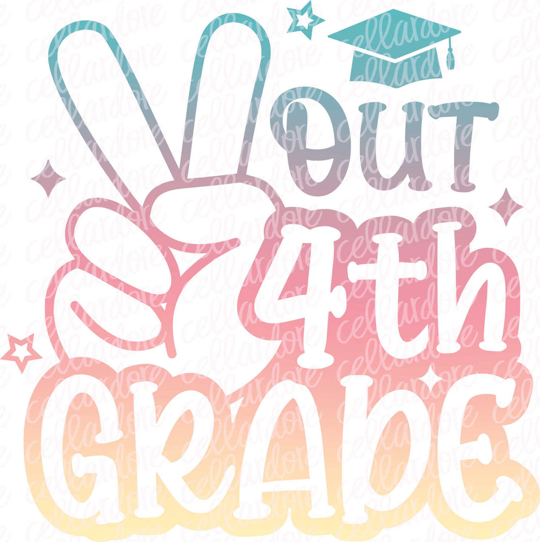 Peace Out 4th Grade | DTF Ready to Press or Sublimation Transfer