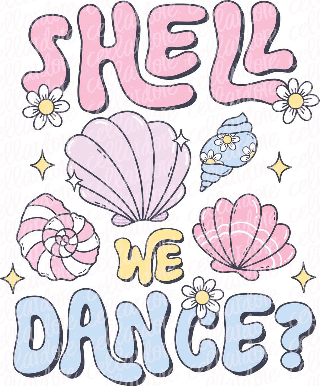 Shell We Dance | DTF Ready to Press or Sublimation Transfer