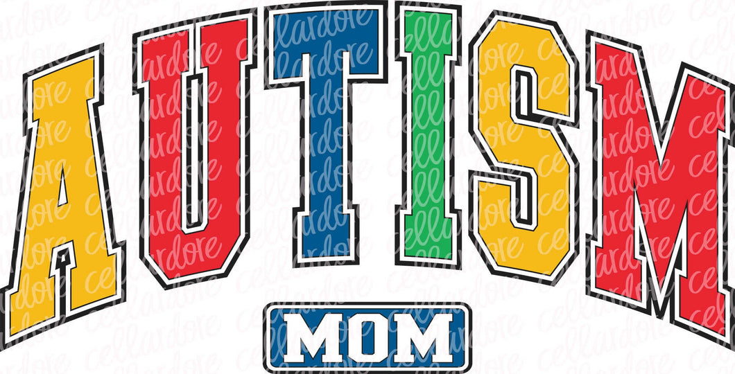 Autism Mom - Autism Awareness | DTF Ready to Press or Sublimation Transfer