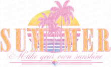 Load image into Gallery viewer, Summer - Make Your Own Sunshine (2 design options) | DTF Ready to Press or Sublimation Transfer
