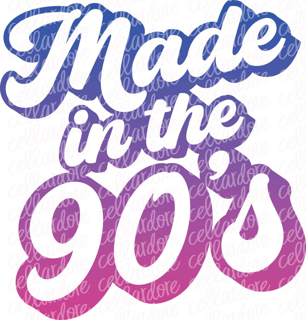 Made in the 90s - DTF Ready to Press or Sublimation Transfer