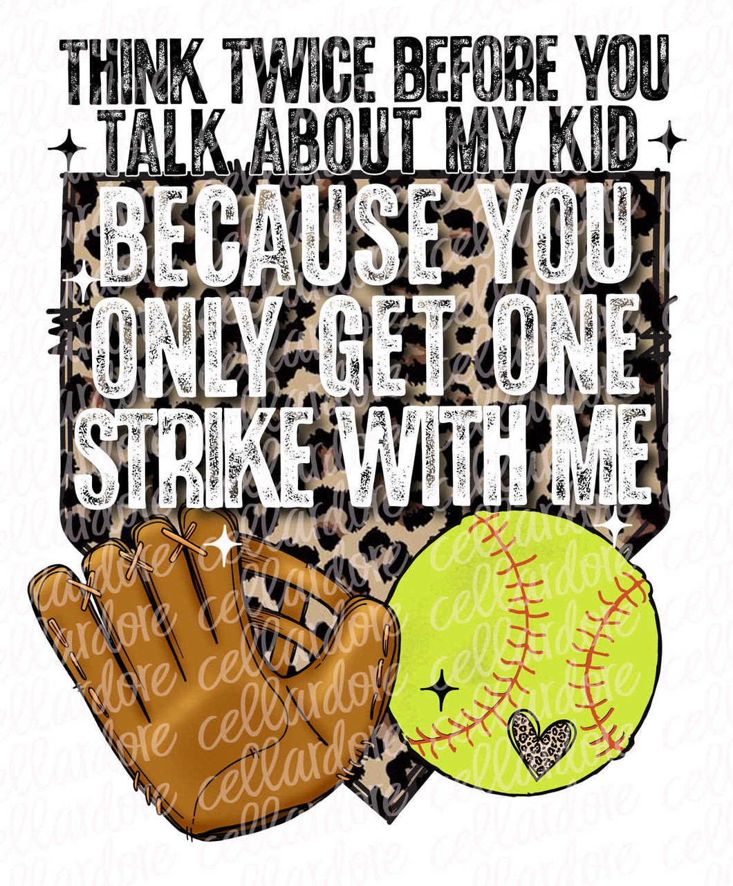 You Only Get One Strike Softball | DTF Ready to Press or Sublimation Transfer