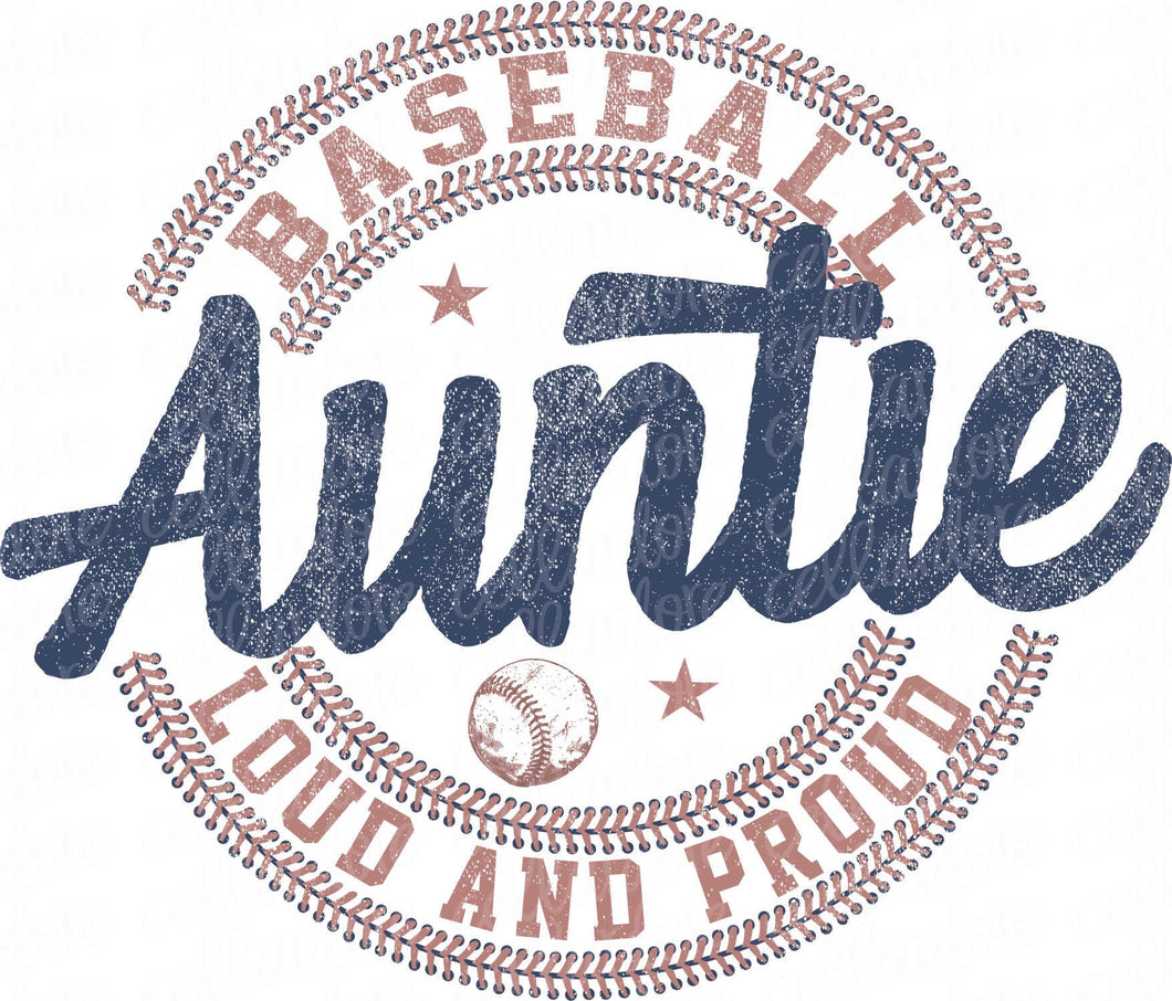 Loud and Proud Baseball Auntie | DTF Ready to Press or Sublimation Transfer